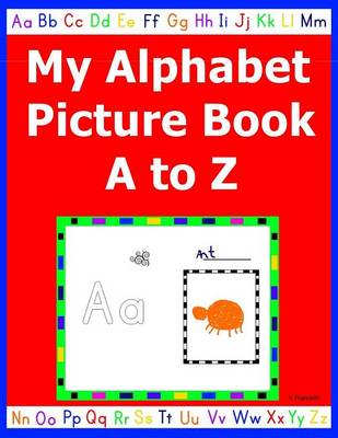 Book cover for My Alphabet Picture Book A to Z