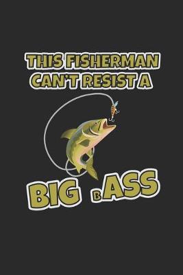 Book cover for This Fisherman Can't Resist A Big Bass