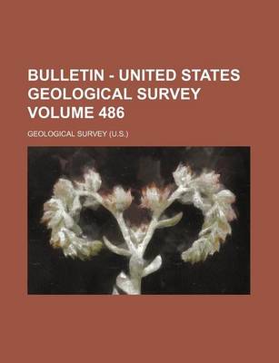 Book cover for Bulletin - United States Geological Survey Volume 486