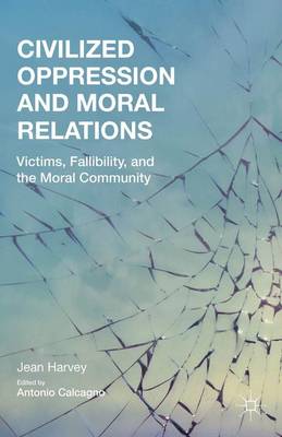 Book cover for Civilized Oppression and Moral Relations