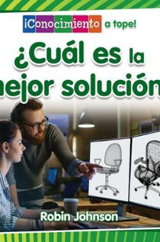 Cover of ¿Cuál Es La Mejor Solución? (What Is the Best Solution?)