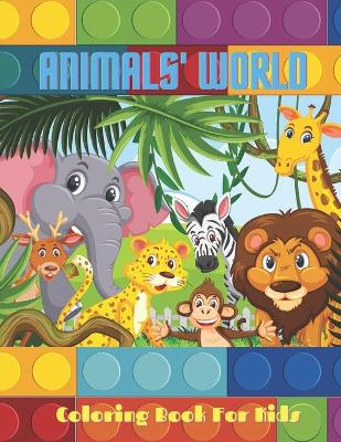 Book cover for ANIMALS' WORLD - Coloring Book For Kids