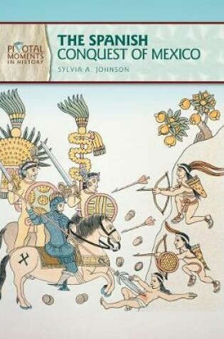 Cover of The Spanish Conquest of Mexico, 2nd Edition