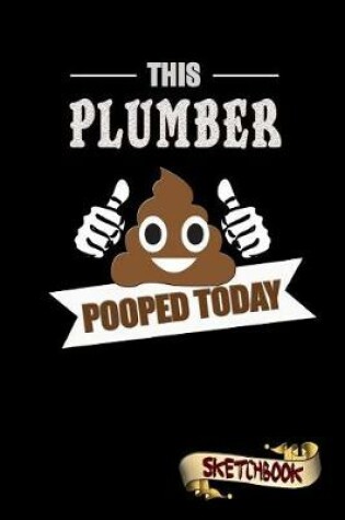 Cover of This Plumber Pooped Today