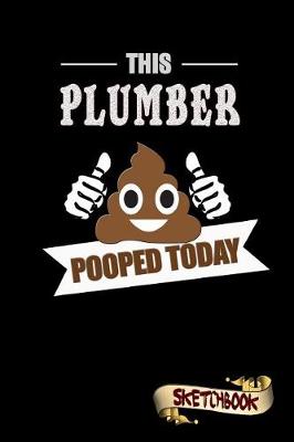 Book cover for This Plumber Pooped Today