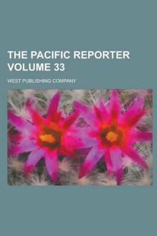 Cover of The Pacific Reporter Volume 33