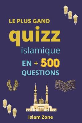 Book cover for Le plus Grand Quizz Islamique