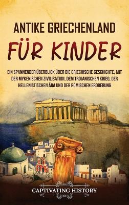 Book cover for Antikes Griechenland f�r Kinder