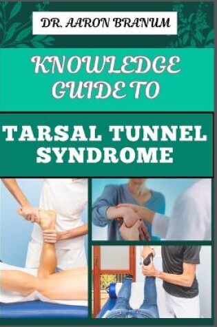 Cover of Knowledge Guide to Tarsal Tunnel Syndrome