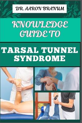 Book cover for Knowledge Guide to Tarsal Tunnel Syndrome