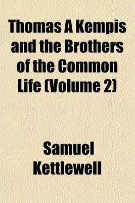 Book cover for Thomas Kempis and the Brothers of the Common Life Volume 2