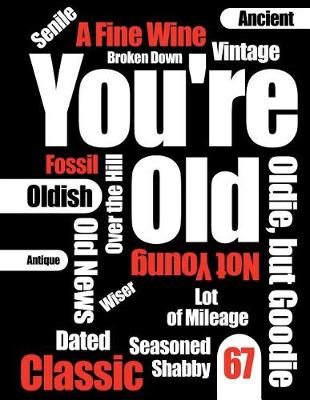 Book cover for You're Old