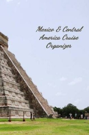 Cover of Mexico & Central America Cruise Organizer