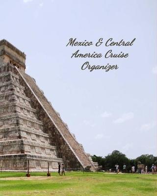 Book cover for Mexico & Central America Cruise Organizer