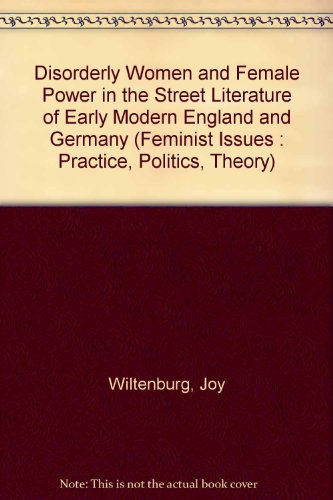 Book cover for Disorderly Women and Female Power in the Street Literature of Early Modern England and Germany