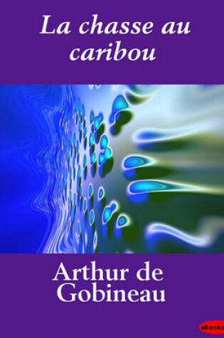 Cover of La Chasse Au Caribou