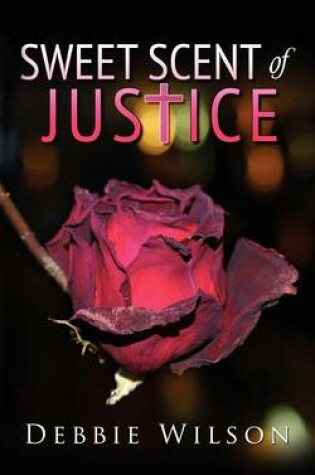 Cover of Sweet Scent of Justice