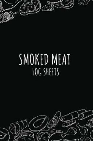 Cover of Smoked Meat Log Sheets