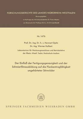 Cover of Der Einfluss Der Fertigungsgenauigkeit Und Der Schmierfilmausbildung Auf Die Flankentragfahigkeit Ungeharteter Stirnrader