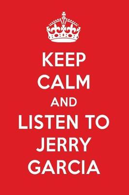 Book cover for Keep Calm and Listen to Jerry Garcia