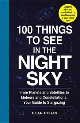 Book cover for 100 Things to See in the Night Sky