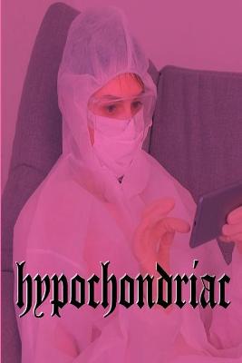 Book cover for hypochondriac