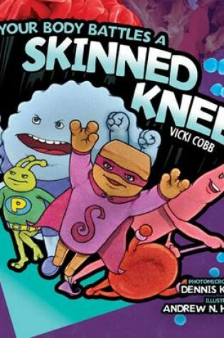 Cover of Your Body Battles a Skinned Knee