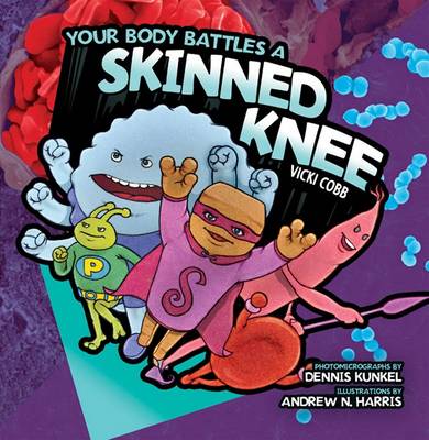 Book cover for Your Body Battles a Skinned Knee