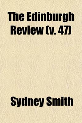 Book cover for The Edinburgh Review (Volume 47)