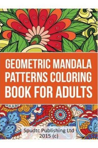 Cover of Geometric Mandala Patterns Coloring Book for Adults