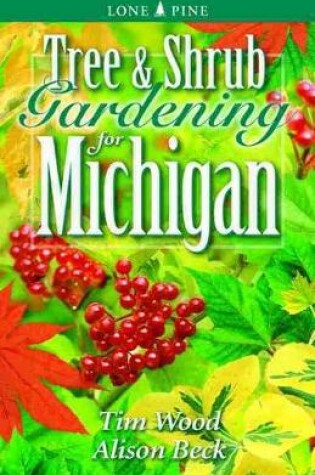 Cover of Tree and Shrub Gardening for Michigan