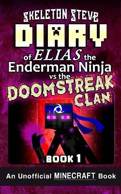 Book cover for Diary of Minecraft Elias the Enderman Ninja vs the Doomstreak Clan - Book 1