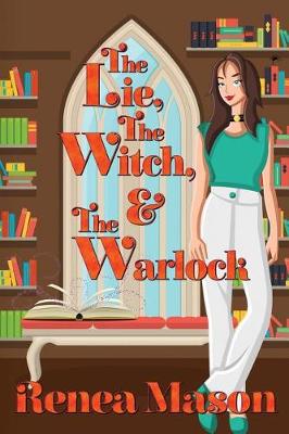 Book cover for The Lie, the Witch, and the Warlock