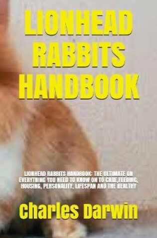 Cover of Lionhead Rabbits Handbook