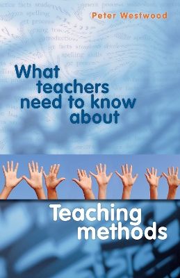 Book cover for What Teachers Need to Know About Teaching Methods
