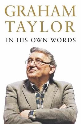 Book cover for Graham Taylor In His Own Words