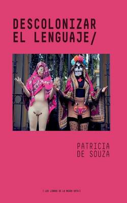Book cover for Descolonizar El Lenguaje