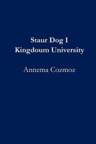 Cover of Staur Dog I Kingdoum University