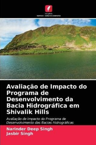 Cover of Avaliação de Impacto do Programa de Desenvolvimento da Bacia Hidrográfica em Shivalik Hills