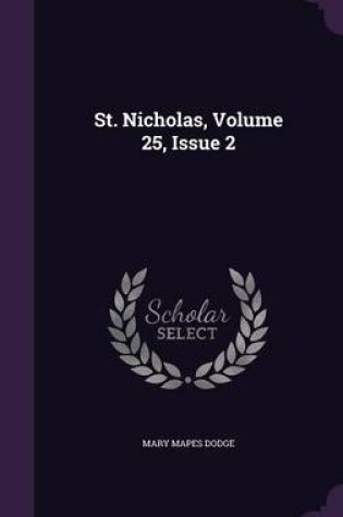 Cover of St. Nicholas, Volume 25, Issue 2