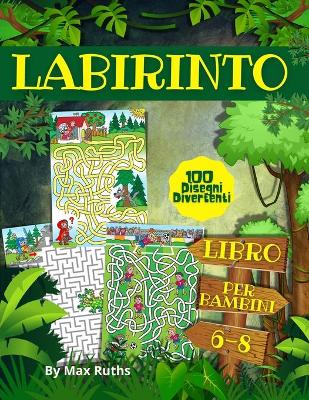 Book cover for LABIRINTO Libro Per Bambini 6-8