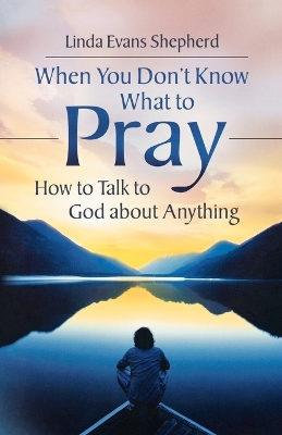 Book cover for When You Don't Know What to Pray