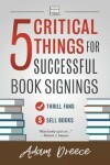Book cover for 5 Critical Things For a Successful Book Signing