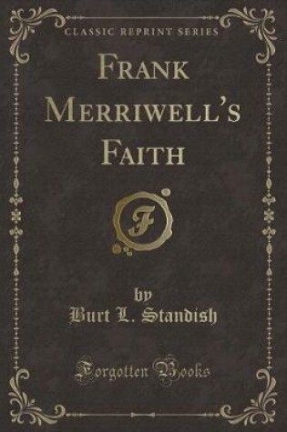 Cover of Frank Merriwell's Faith (Classic Reprint)