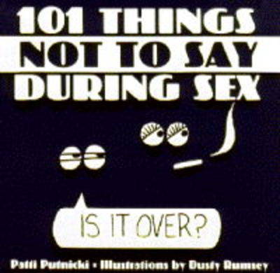 Book cover for 101 Things Not to Say During Sex