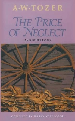 Book cover for Price Of Neglect And Other Essays, The