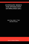 Book cover for Systematic Design for Optimisation of Pipelined ADCs