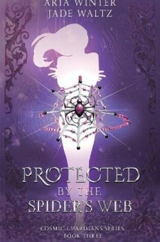 Cover of Protected By The Spider's Web