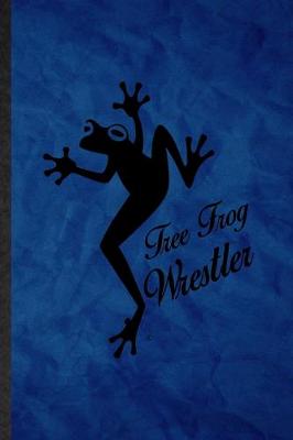 Book cover for Tree Frog Wrestler