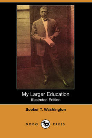 Cover of My Larger Education (Illustrated Edition) (Dodo Press)